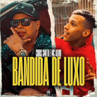 Bandida de Luxo