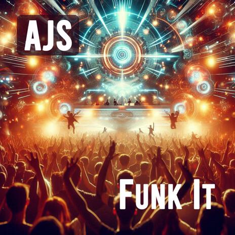 Funk It | Boomplay Music