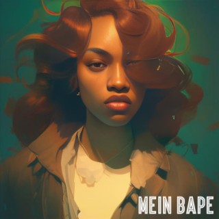 Mein Bape lyrics | Boomplay Music