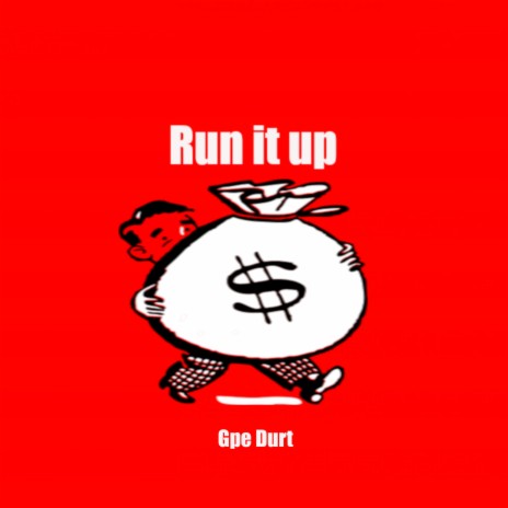 Run it up