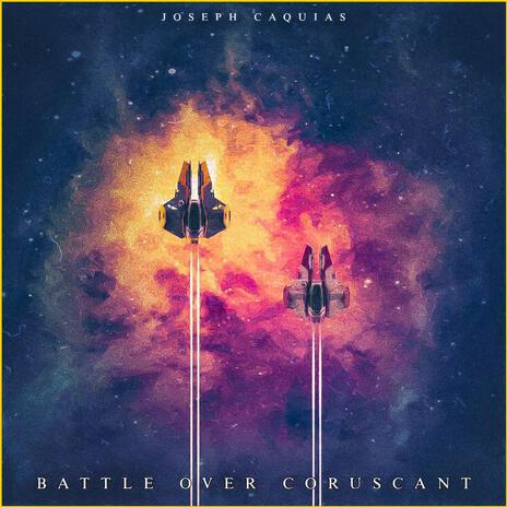 Battle Over Coruscant | Boomplay Music