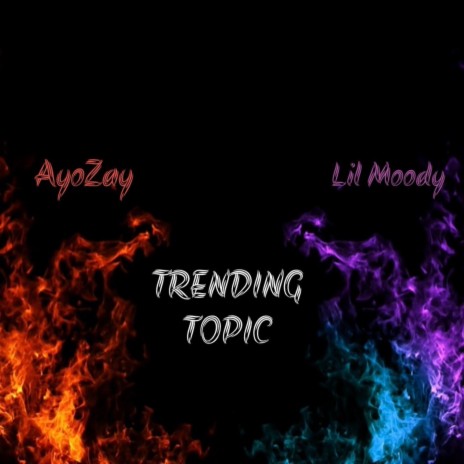 Trending Topic (feat. Lil Moody) 🅴 | Boomplay Music