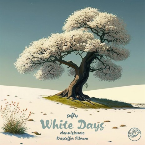 White Days ft. dennisivnvc & Kristoffer Eikrem | Boomplay Music