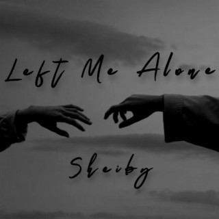 Left Me Alone lyrics | Boomplay Music