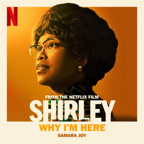 Why I'm Here (From the Netflix film “Shirley”) | Boomplay Music