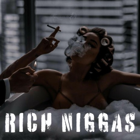 Rich Niggas