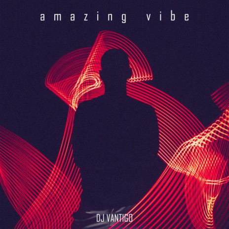 Amazing Vibe | Boomplay Music