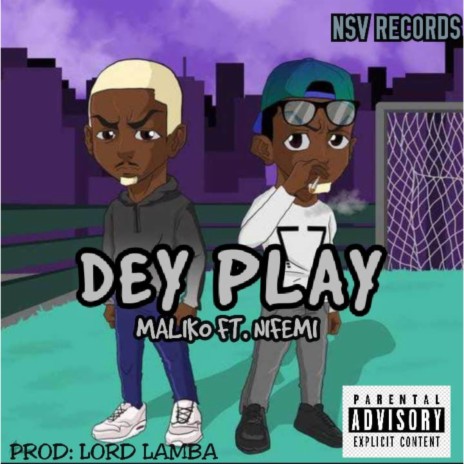 Dey play ft. Nifemi