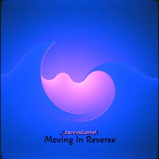 Moving In Reverse