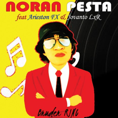 Noran Pesta ft. Arieston FX & Jovanto Lxr | Boomplay Music