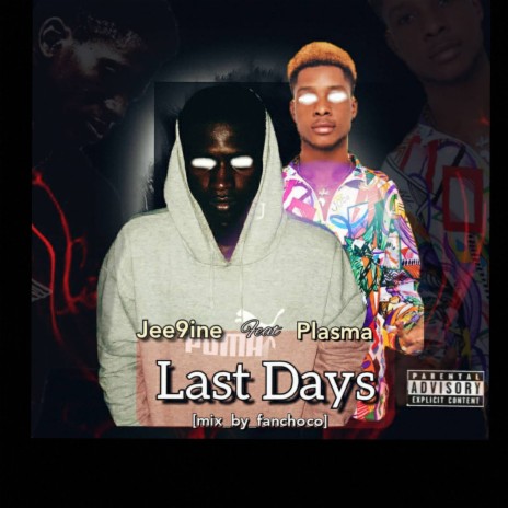 Last days (feat. jee9ine & plasama) | Boomplay Music
