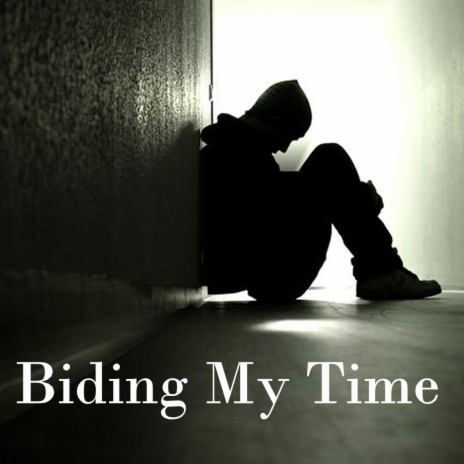 Biding My Time | Boomplay Music