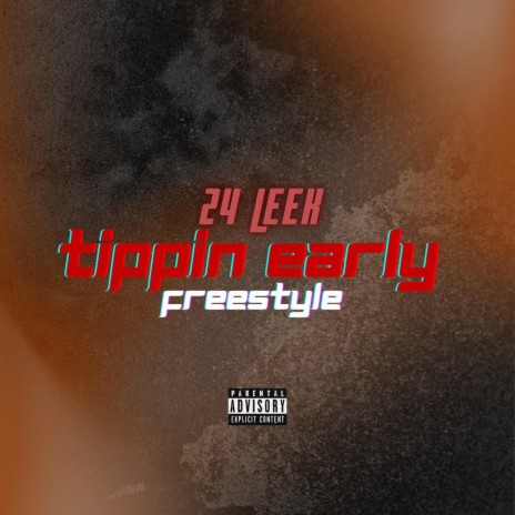 Tippin Early (Freestyle) | Boomplay Music