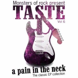 Monsters of Rock Presents - Taste - a Pain in the Neck, Vol. 6