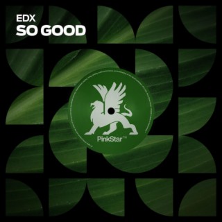 EDX x So GooD (Will Banks EdiT)