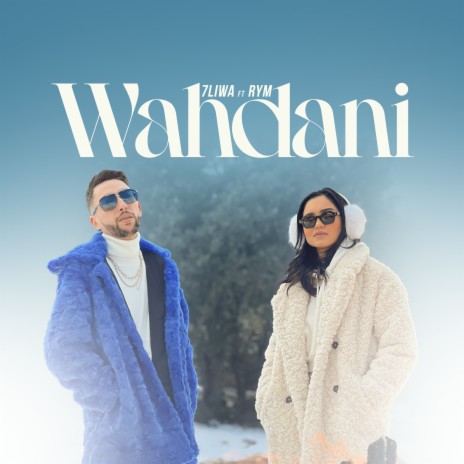 Wahdani ft. RYM | Boomplay Music