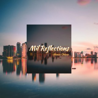 Mil Reflections