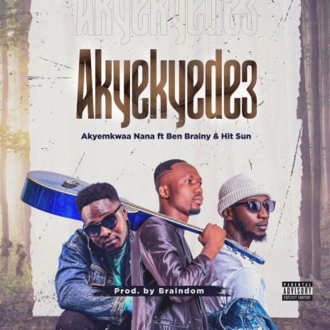 Akyekyede3 ft. Hitsun & Brainy