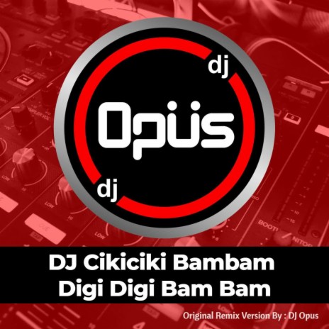 DJ Cikiciki Bambam Digi Digi Bam Bam -inst | Boomplay Music