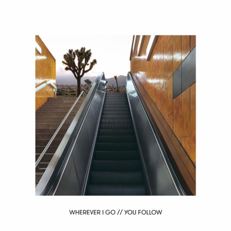 Wherever I Go // You Follow (Radio Edit)