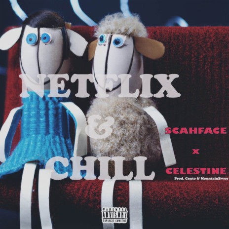 Netflix n chill ft. Celestine
