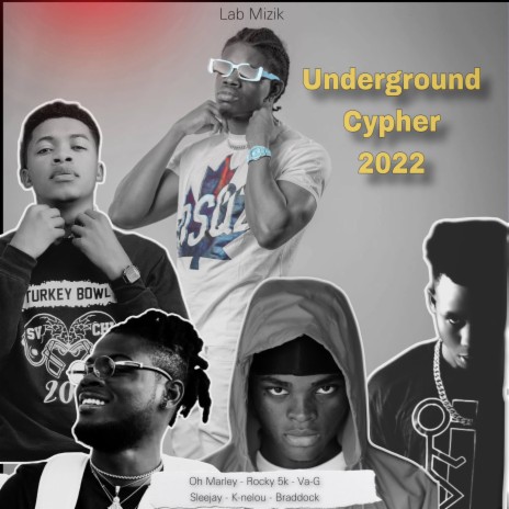 Underground Cypher 2022 ft. Oh Marley, Rocky 5k, Va-G, Sleejay & K-nelou | Boomplay Music