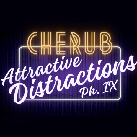 Attractive Distractions Ph.IX | Boomplay Music