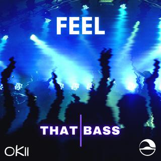 Feel That Bass