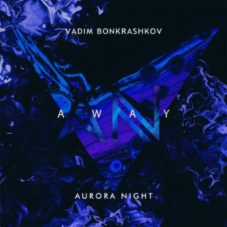 Away (feat. Vadim Bonkrashkov)