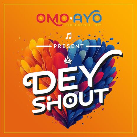 Dey Shout | Boomplay Music