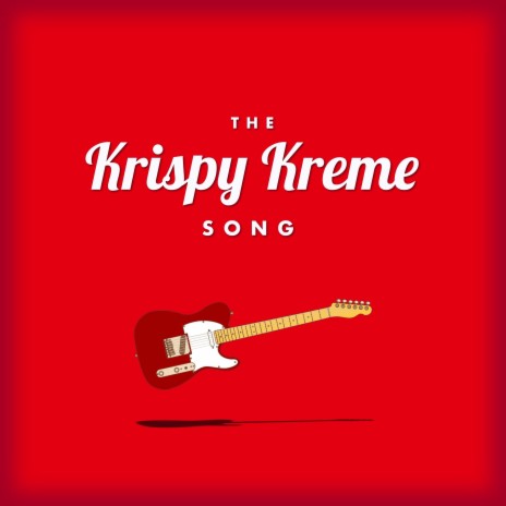 The Krispy Kreme Song | Boomplay Music