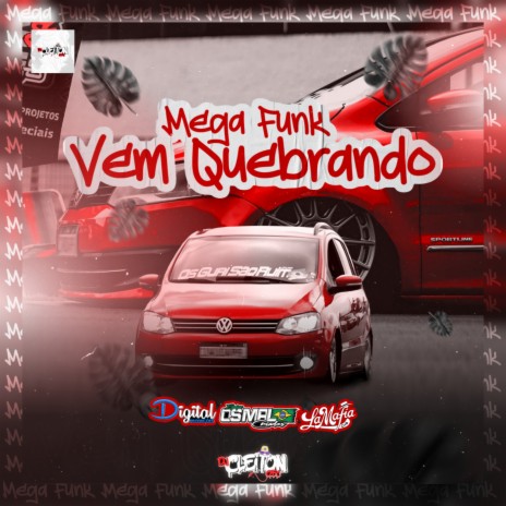 MEGA FUNK VEM QUEBRANDO | Boomplay Music