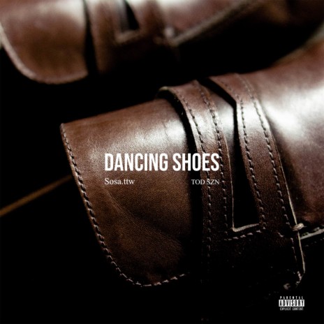 Dancing Shoes ft. T.O.D SZN | Boomplay Music