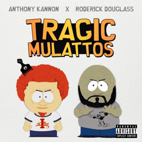 Tragic Mulattos ft. Roderick Douglass | Boomplay Music