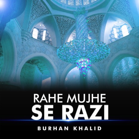 Rahe Mujhe Se Razi | Boomplay Music