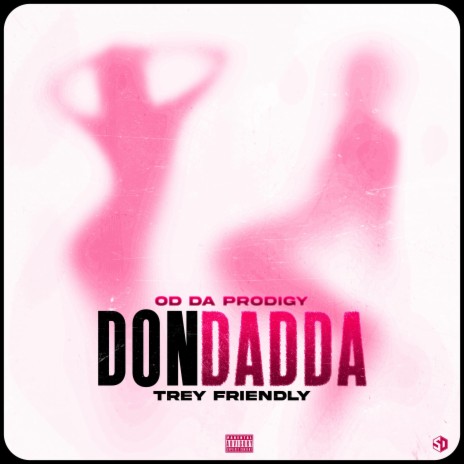 Don Dadda ft. Trey Friendly | Boomplay Music