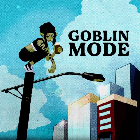 GOBLIN.MODE | Boomplay Music