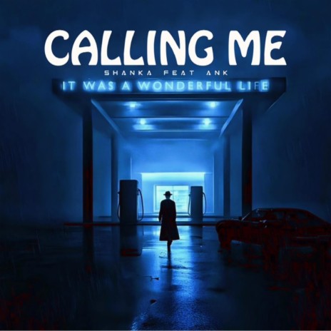 Calling Me ft. ANK | Boomplay Music