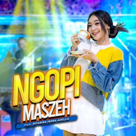 Ngopi Maszeh | Boomplay Music