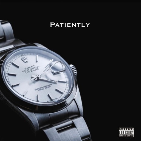 Patiently | Boomplay Music