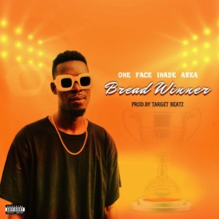 Bread winner lyrics | Boomplay Music