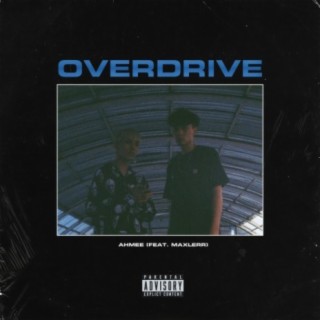 Overdrive (feat. Maxlerr)