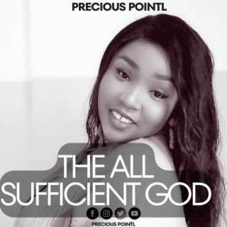 THE ALL SUFFICIENT GOD lyrics | Boomplay Music