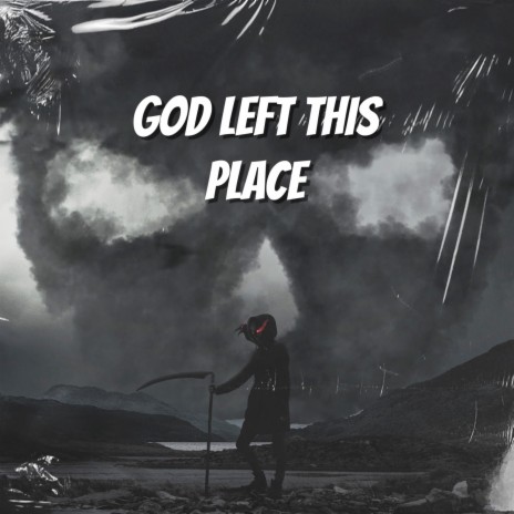 God Left This Place | Boomplay Music