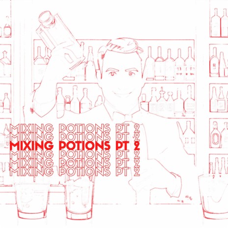 Mixing Potions, Pt. 2 | Boomplay Music