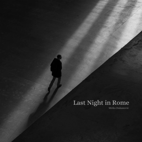 Last Night in Rome | Boomplay Music