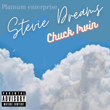 Stevie Dreams ft. Chuck Irvin