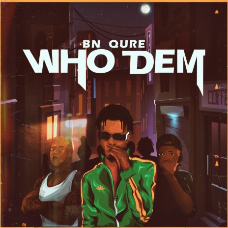 Who Dem | Boomplay Music