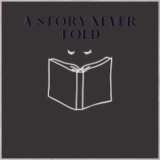Story Never Told