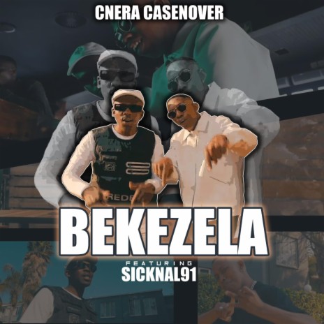 Bekezela ft. Sicknal 91
